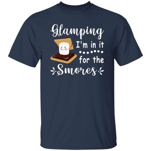 Glamping I’m In It For The Smores Funny Marshmallow and Chocolate Cake for Shirt