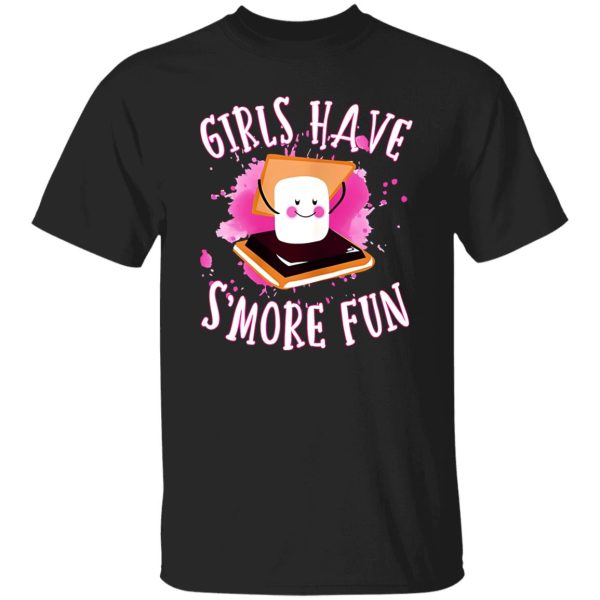 Girls Have Smore Fun Campfire For Camping Lovers Shirt