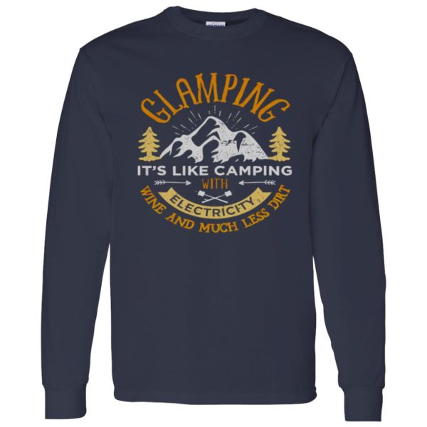 Glamping It’s Like Camping with Electricity Wine and Much Less Dirt V2 Shirt