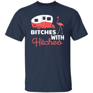 Funny Camping Bitches With Hitches Pink Crane Shirt