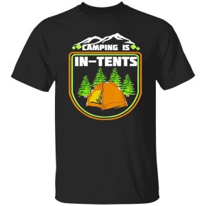 Camping Is In Tents Funny Camping Retro Shirt