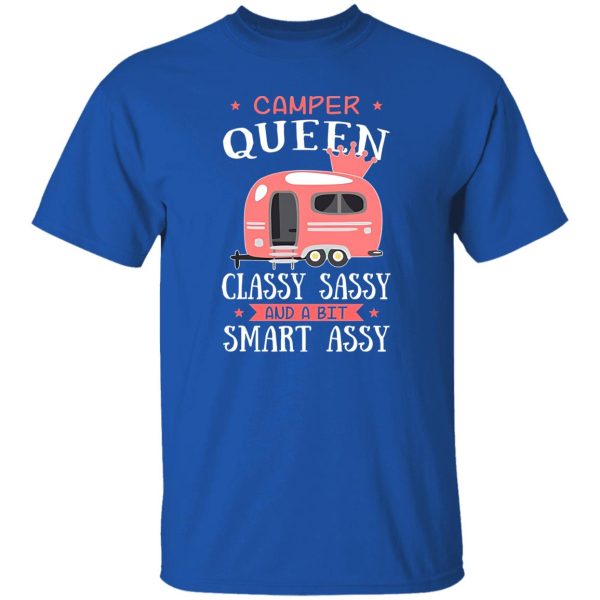 Camping Car Camper Queen Classy Sassy And A Bit Smart Assy Shirt