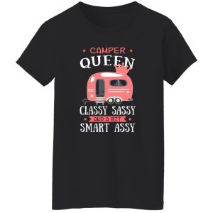 Camping Car Camper Queen Classy Sassy And A Bit Smart Assy Shirt