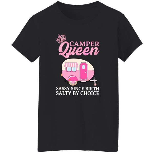 Camper Queen Sassy Since Birth Salty By Choice Pink Camping Car Shirt