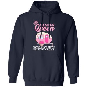 Camper Queen Sassy Since Birth Salty By Choice Pink Camping Car Shirt