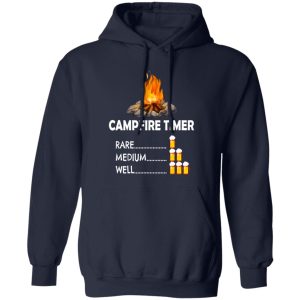 Campfire Timer Beer Rare Medium Well for Camp Lover Shirt