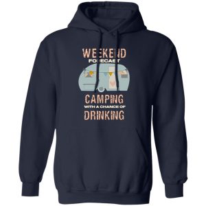 Camping Bus Weekend Forecast Camping With A Chance Of Drinking for Camping Shirt