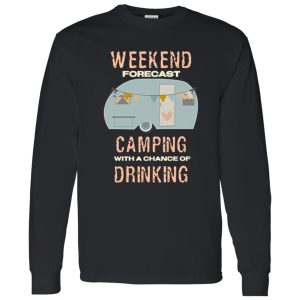 Camping Bus Weekend Forecast Camping With A Chance Of Drinking for Camping Shirt