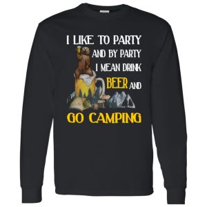 Bear I Like To Party And By Party I Mean Drink Beer And Go Camping for Camp Lover Shirt