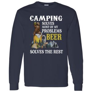 Bear Camping Solves Most Of My Problems Beer Solves The Rest Shirt