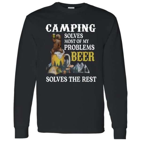 Bear Camping Solves Most Of My Problems Beer Solves The Rest Shirt