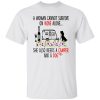 A Woman Cannot Survive On Wine Alone She Also Needs A Camper And A Dog Shirt