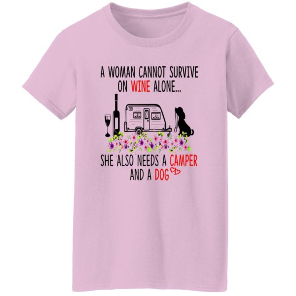 A Woman Cannot Survive On Wine Alone She Also Needs A Camper And A Dog Shirt