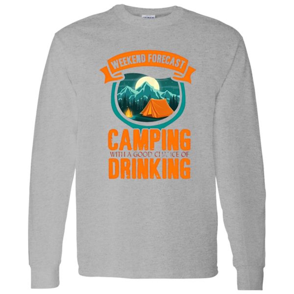 Weekend Forecast Camping With A Good Chance Of Drinking For Camper Shirt