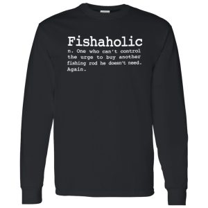 Funny Fishing Lover Fishaholic Shirt, Fishaholic Definition Shirt