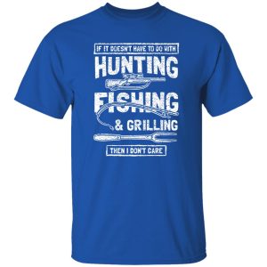 Funny Fishing Hunting Shirt