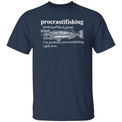 Procrastifishing Definition Noun Shirt