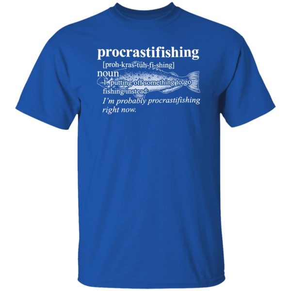 Procrastifishing Definition Noun Shirt