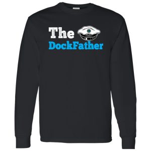 Fishing Shirt, The Dockfather Funny Boating Fishing Boat Dad Captain Shirt