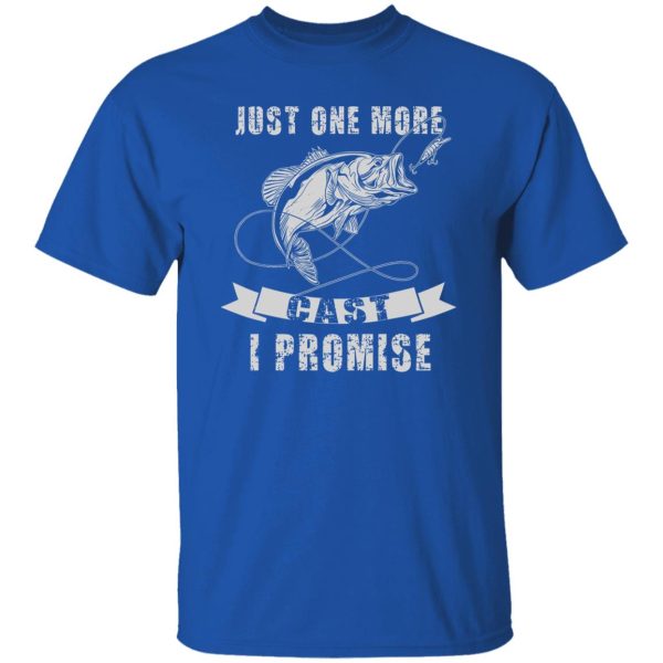 Fishing Funny Angler Retro Just One More Cast I Promise Shirt