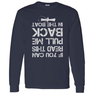 Fishing Lover Shirt, If You Can Read This Put Me Back In The Boat Shirt