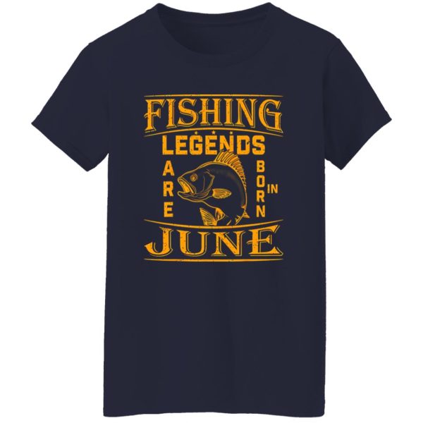 Fishing Legend Are Born In June For Fishermen Birthday Shirt