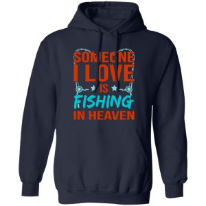 Fishing In Heaven Father’s Day Daddy Dad Father Love Graphic Shirt