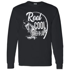 Father’s Day Gift Funny Fishing Reel Cool Father In Law Shirt