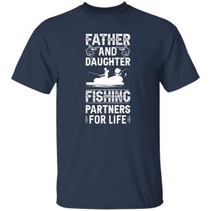 Father And Daughter Fishing Partners For Life Shirt