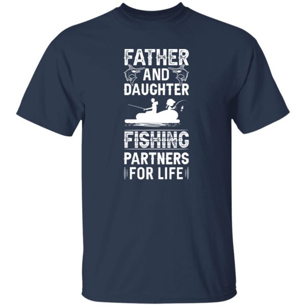 Father And Daughter Fishing Partners For Life Shirt