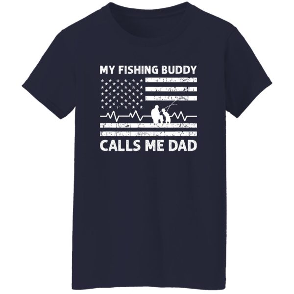 Cool Fishing Shirt, My Fishing Buddy Calls Me Dad Us American Flag Father Son Shirt