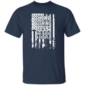 Fishing Beer American Flag Shirt, I Like Fishing Beer And Maybe 3 People Shirt