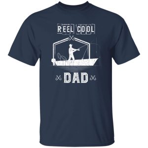 Fathers Day Fisherman Funny Daddy Reel Cool Dad Fishing Shirt