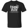 Definition Of Fishing Funny Fishing Fisherman Shirt