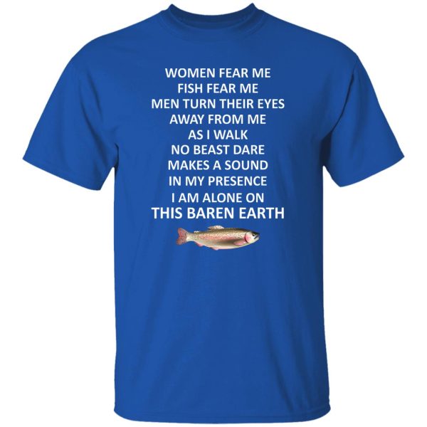 Cool Fishing Shirt, Woman Fear Me Fish Fear Me Men Turn Their Eyes Away From Shirt