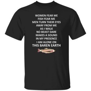 Cool Fishing Shirt, Woman Fear Me Fish Fear Me Men Turn Their Eyes Away From Shirt