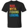 Fisherman Funny Man Myth Fishing Legend Vintage Shirt