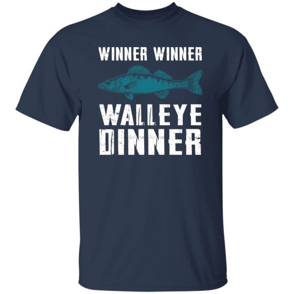 Fishing Lover Shirt, Winner Winner Walleye Dinner Shirt