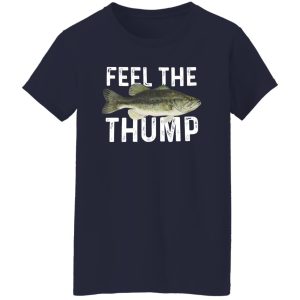 Crappie Fishing Shirt, Feel The Thump Shirt