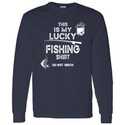 Fishing Don’t Wash Funny Fishing For Men Women Shirt