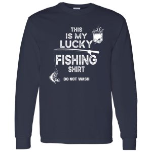 Fishing Don’t Wash Funny Fishing For Men Women Shirt