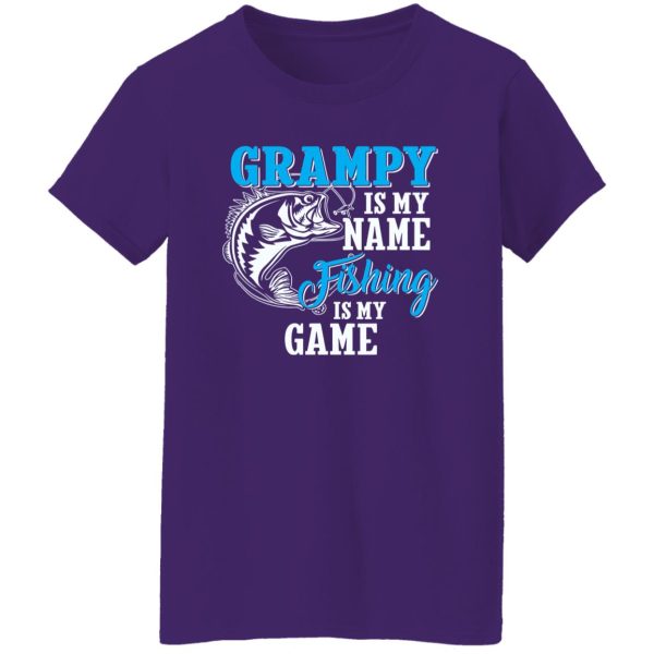 Grampy Is My Name Fishing Is My Game Fishing Fathers Day Shirt