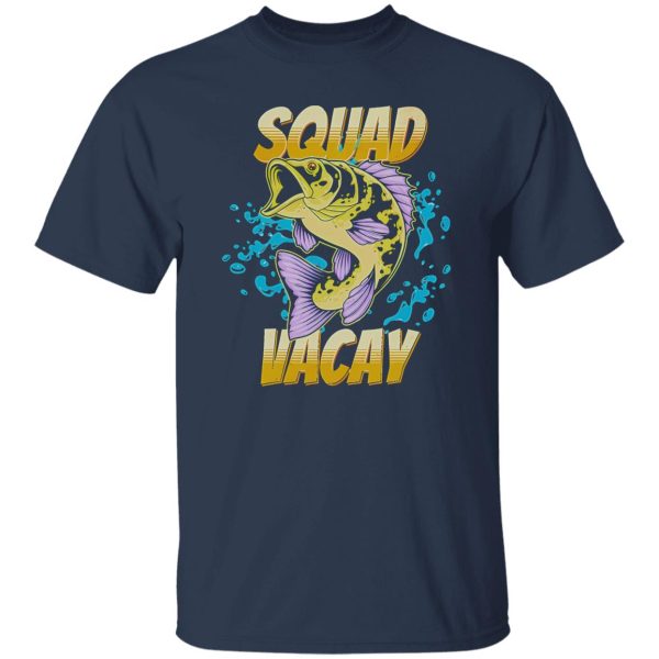 Funny Fishing Shirt, Squad Vacay Summer Vacation Family Fishing Trip Shirt