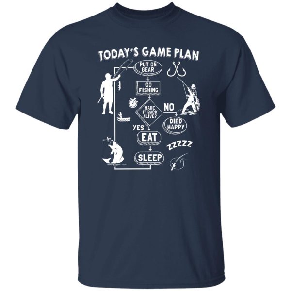 Funny Fishing Lover Shirt, Today’s Game Plan Shirt