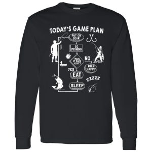 Funny Fishing Lover Shirt, Today’s Game Plan Shirt