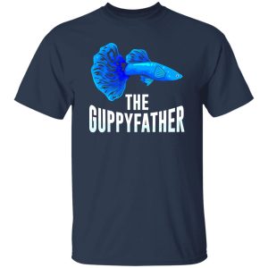 Funny Fishing Shirt, The Guppyfather Guppy Fish Owner Aquarium Aquarist Shirt