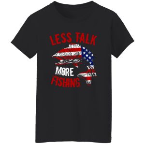 Funny Fishing Phrase Less Talking More Fishing Shirt