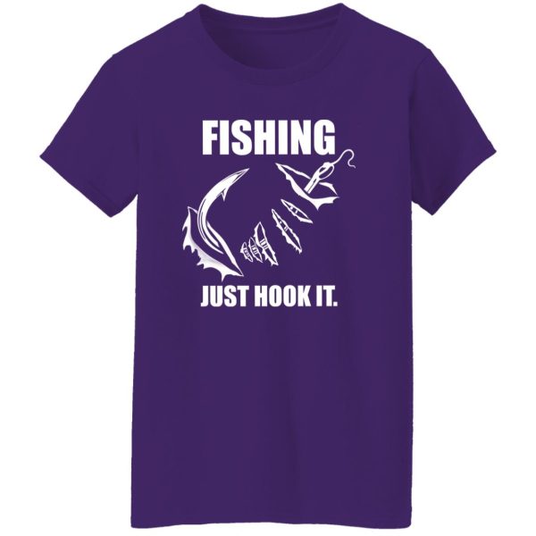 Fishing Shirt, Fishing Just Hook It Shirt