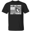 Just One More Cast I Promise Bass Fishing Funny Angler Retro Shirt