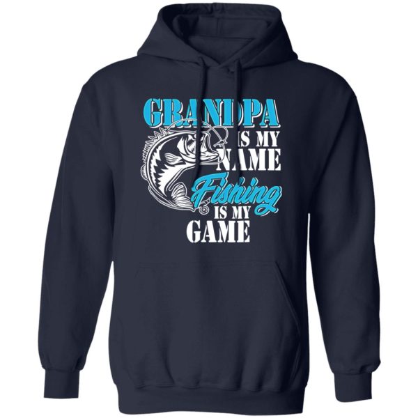 Grandpa Is My Name Fishing Game Outfit Men Papa Father’s Day Shirt